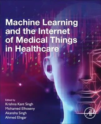 Învățarea automată și internetul obiectelor medicale în domeniul sănătății - Machine Learning and the Internet of Medical Things in Healthcare