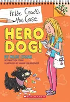 Câine erou! A Branches Book (Hilde Cracks the Case #1), 1 - Hero Dog!: A Branches Book (Hilde Cracks the Case #1), 1