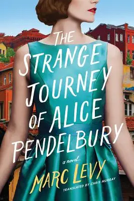 Călătoria ciudată a lui Alice Pendelbury - The Strange Journey of Alice Pendelbury