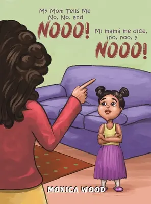 Mama îmi spune nu, nu și nuuu! - My Mom Tells Me No, No, and Nooo!