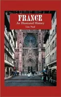 Franța: O istorie ilustrată - France: An Illustrated History