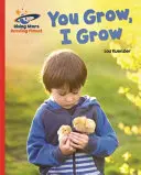 Reading Planet - Tu crești, eu cresc - Red a: Galaxy - Reading Planet - You Grow, I Grow - Red a: Galaxy