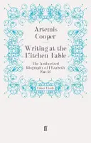 Writing at the Kitchen Table - Biografia autorizată a lui Elizabeth David - Writing at the Kitchen Table - The Authorized Biography of Elizabeth David