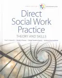 Empowerment Series: Practica directă a asistenței sociale: Teorie și abilități - Empowerment Series: Direct Social Work Practice: Theory and Skills