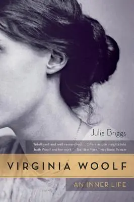 Virginia Woolf: O viață interioară - Virginia Woolf: An Inner Life