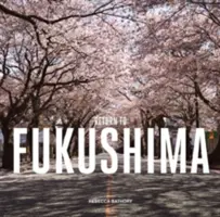Fukushima: Întoarcerea la - Fukushima: Return to