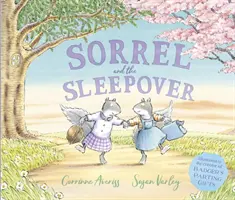Sorrel și petrecerea în pijamale (Averiss Corrinne (Autor)) - Sorrel and the Sleepover (Averiss Corrinne (Author))