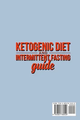 Dieta Ketogenică și Ghidul Postului Intermitent: Ghidul tău complet de dietă - Keto Low-Carb Meal Prep Guide, Heal Your Body & Mind (With Weight Loss Recip - Ketogenic Diet and Intermittent Fasting Guide: Your complete Diet Guide - Keto Low-Carb Meal Prep Guide, Heal Your Body & Mind (With Weight Loss Recip