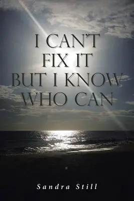 Nu o pot repara, dar știu cine poate - I Can't Fix It But I Know Who Can