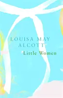Micile femei (Legend Classics) - Little Women (Legend Classics)