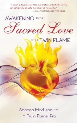 Trezirea la iubirea sacră a flăcării gemene - Awakening to the Sacred Love of the Twin Flame