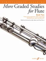 More Graded Studies for Flute, Bk 2: Repertoriu de studiu pentru flaut cu elemente de învățare simultană de sprijin - More Graded Studies for Flute, Bk 2: Flute Study Repertoire with Supporting Simultaneous Learning Elements