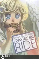 Maximum Ride, volumul 6 - Maximum Ride, Volume 6
