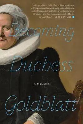 Devenirea ducesei Goldblatt - Becoming Duchess Goldblatt