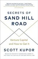 Secretele drumului Sand Hill - Capital de risc și cum să îl obții - Secrets of Sand Hill Road - Venture Capital-and How to Get It