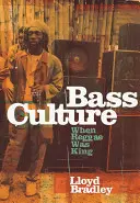 Bass Culture - Când reggae era rege - Bass Culture - When Reggae Was King