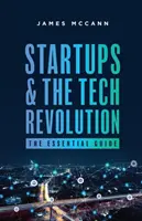 Startup-urile și revoluția tehnologică: Ghidul esențial - Startups and the Tech Revolution: The Essential Guide