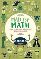 Nebun după matematică: Devino un monstru la matematică - Mad For Math: Become a Monster at Mathematics