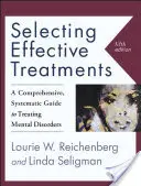 Selectarea tratamentelor eficiente: A Comprehensive, Systematic Guide to Treating Mental Disorders (Ghid cuprinzător și sistematic pentru tratarea tulburărilor mintale) - Selecting Effective Treatments: A Comprehensive, Systematic Guide to Treating Mental Disorders