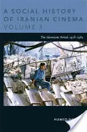 O istorie socială a cinematografiei iraniene, volumul 3: Perioada islamică, 1978-1984 - A Social History of Iranian Cinema, Volume 3: The Islamicate Period, 1978-1984