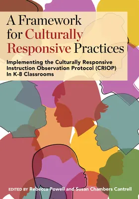 Un cadru pentru practici responsabile din punct de vedere cultural (A Framework for Culturally Responsive Practices): Implementarea protocolului de observare a instruirii sensibile la cultură (CRIOP) în sălile de clasă K-8 - A Framework for Culturally Responsive Practices: Implementing the Culturally Responsive Instruction Observation Protocol (CRIOP) in K-8 Classrooms