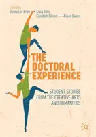 Experiența doctorală: Povești studențești din domeniul artelor creative și al științelor umaniste - The Doctoral Experience: Student Stories from the Creative Arts and Humanities