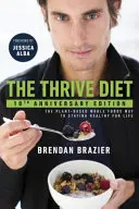 Thrive Diet - Ediția aniversară de 10 ani - Thrive Diet - 10th Anniversary Edition