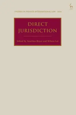 Jurisdicția directă: Perspective asiatice - Direct Jurisdiction: Asian Perspectives