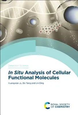 Analiza in situ a moleculelor funcționale celulare - In Situ Analysis of Cellular Functional Molecules