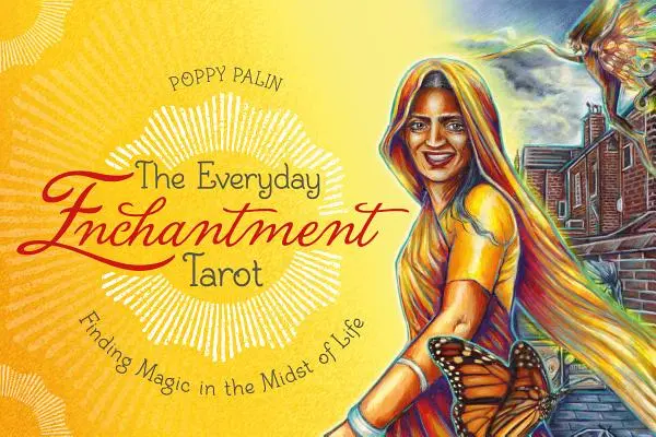 Tarotul vrăjitoriei cotidiene: Găsirea magiei în mijlocul vieții - The Everyday Enchantment Tarot: Finding Magic in the Midst of Life