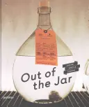 Out of the Jar: Băuturi spirtoase și lichioruri artizanale - Out of the Jar: Artisan Spirits and Liqueurs