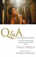 Q & A - Bestsellerul internațional filmat ca Slumdog Millionaire - Q &  A - The International Bestseller Filmed as Slumdog Millionaire