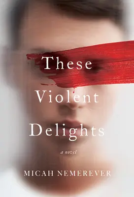 Aceste plăceri violente - These Violent Delights