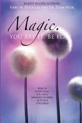 Magie. You Are It. Be It. - Magic. You Are It. Be It.