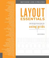 Layout Essentials Revised and Updated: 100 de principii de design pentru utilizarea grilelor - Layout Essentials Revised and Updated: 100 Design Principles for Using Grids