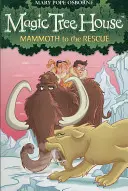 Magic Tree House 7: Mamutul la salvare - Magic Tree House 7: Mammoth to the Rescue