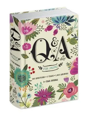 Întrebări și răspunsuri pe zi pentru mame: un jurnal pe 5 ani - Q&A a Day for Moms: A 5-Year Journal