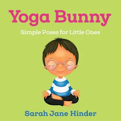 Yoga Bunny: Poziții simple pentru cei mici - Yoga Bunny: Simple Poses for Little Ones