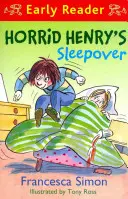 Horrid Henry Early Reader: Petrecerea de noapte a lui Horrid Henry - Cartea 26 - Horrid Henry Early Reader: Horrid Henry's Sleepover - Book 26