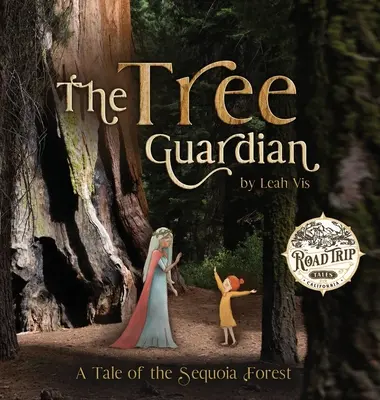 The Tree Guardian: O poveste din pădurea Sequoia - The Tree Guardian: A Tale of the Sequoia Forest