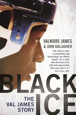 Black Ice: Povestea lui Val James - Black Ice: The Val James Story