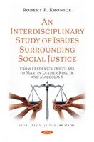 Studiul interdisciplinar al problemelor legate de justiția socială - de la Frederick Douglass la Martin Luther King Jr. și Malcolm X - Interdisciplinary Study of Issues Surrounding Social Justice - From Frederick Douglass to Martin Luther King Jr. and Malcolm X