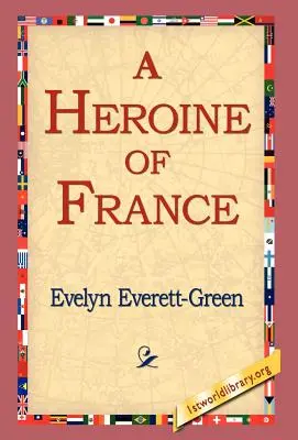 O eroină a Franței - A Heroine of France