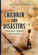 Copiii și dezastrele - Pregătire, răspuns și recuperare - Children & Disasters - Preparedness, Response & Recovery