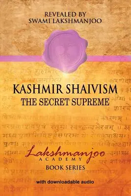 Kashmir Shaivism: Secretul suprem - Kashmir Shaivism: The Secret Supreme