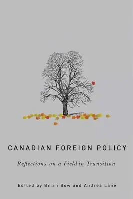 Politica externă canadiană: Reflecții asupra unui domeniu în tranziție - Canadian Foreign Policy: Reflections on a Field in Transition