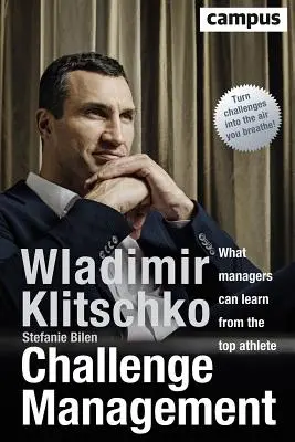 Managementul provocărilor: Ce pot învăța managerii de la atleții de top - Challenge Management: What Managers Can Learn from the Top Athlete