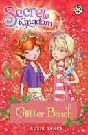 Regatul Secret: Glitter Beach - Cartea 6 - Secret Kingdom: Glitter Beach - Book 6