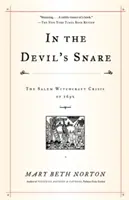 În lațul diavolului: Criza vrăjitoriei din Salem din 1692 - In the Devil's Snare: The Salem Witchcraft Crisis of 1692