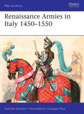 Armatele Renașterii în Italia 1450-1550 - Renaissance Armies in Italy 1450-1550